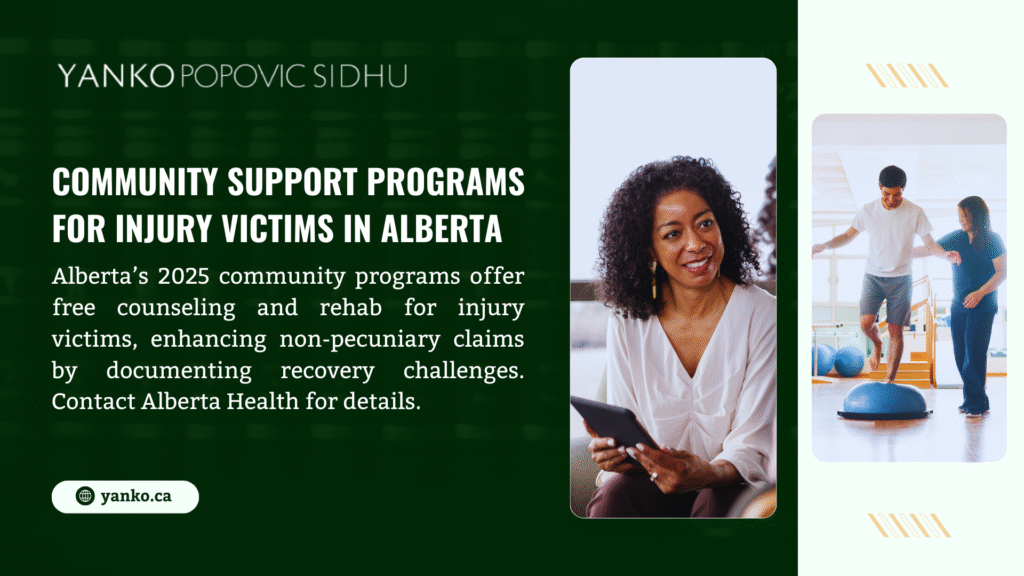 Image from Yanko Popovic Sidhu on 2025 community support programs for injury victims in Alberta, offering free counseling and rehab, enhancing non-pecuniary claims by documenting recovery challenges. Contact Alberta Health for details.